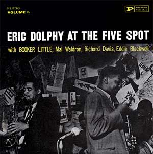 Eric Dolphy at the 5 Spot Long Playing Recording